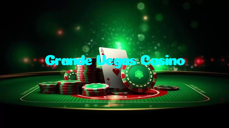Grande Vegas Casino